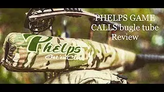 Phelp Game Calls Bugle Tube Review