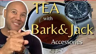 TEA WITH BARK & JACK ACCESSORIES | Nato straps, Bark&Jack Mug| Gift ideas for watch enthusiasts