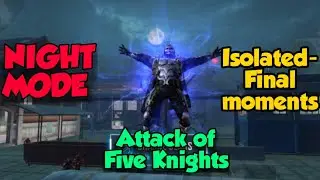 New* BR Night Mode in Isolated | Attack of the Five Knights | New Health System | New Upadate