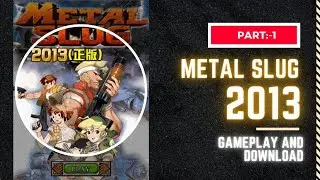 Metal Slug 2013 for JAVA mobile phone Gameplay & Download (part:-1)