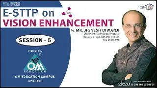 E-STTP on Vision Enhancement Session-5  | By Mr. Jignesh Diwanji organized by OM Education Campus.