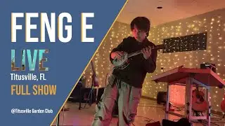 FENG E Live in Titusville | Full Concert at the Titusville Garden Club