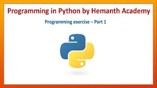 37 Python programming exercise - part 1 by Hemanth Academy