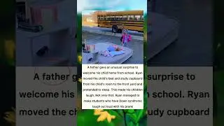 A father gave an unusual surprised