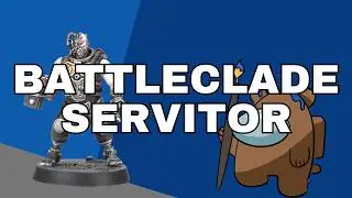 Painting the Battleclade Servitor! - A Quick and EASY Tutorial