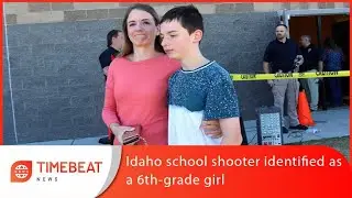 Breaking News 7 May, 21 | Idaho school shooter identified as a 6th-grade girl | Timebeat News |