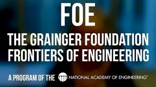 NAE Programs: The Grainger Foundation Frontiers of Engineering (FOE)