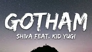 Shiva - Gotham feat. Kid Yugi (Testo/Lyrics)