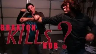 Braxton Kills Rob?
