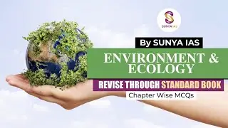 Revise Environment & Ecology | Through MCQs | Sunya IAS |