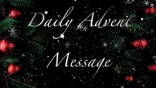 4th December Advent Message
