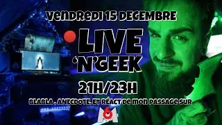 🔴1er Live'N'Geek, Blabla, r&eacute;action &agrave; mon passage sur M6 ...