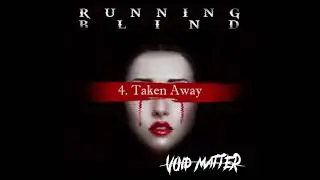 Void Matter - Taken Away (Artwork Video)