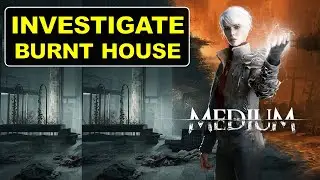Investigate The Burnt Down House | The Medium Walkthrough: Find the Red House