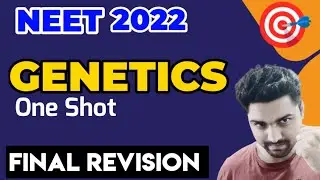 GENETICS -One Shot🔥| Final Revision | Neet 2022