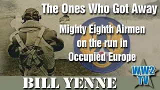 The Ones Who Got Away: Mighty Eighth Airmen on the run in Occupied Europe