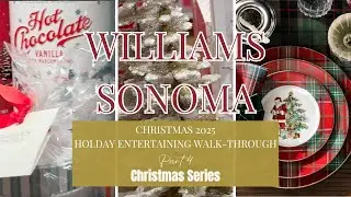 Williams-Sonoma Holiday Entertaining 2025 | Shop With Me + Cozy Hosting Inspiration
