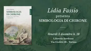 Lidia Fassio presenta Simbologia di Chirone