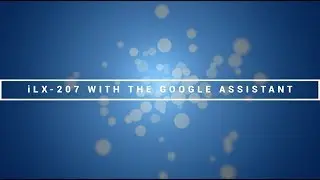 Alpine | CES 2018 | Google Assistant на iLX-207