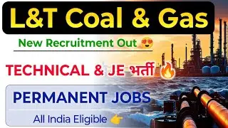 L&T Coal & GAS Plant New Recruitment Out 🥳 Permanent Job's | L&T Technical & JE New Recruitment Out