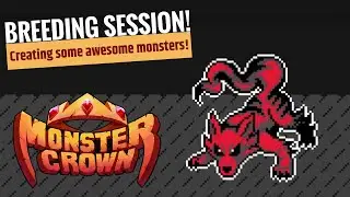 Monster Crown Breeding Session! Experimenting with hybrids!