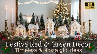 Festive Red & Green Christmas Decor | Timeless Traditions & Nostalgic Holiday Inspiration