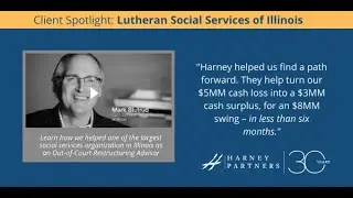 Harney Partners helped organization turn $5MM cash loss into $3MM surplus in less than 6 months