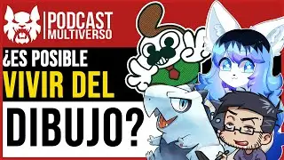 ¿Es posible vivir del dibujo?  Yuki, Blaner, Kikino y EldarkLink | Podcast Multiverso
