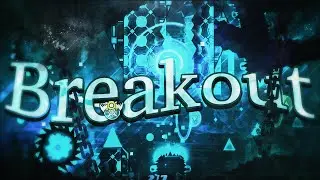 Breakout // Extreme Demons // GEOMETRY DASH