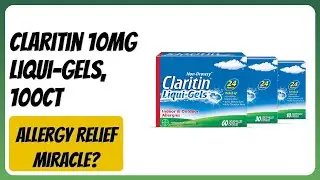 REVIEW (2025): Claritin 10mg Liqui-Gels, 100ct. Features.