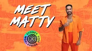 Meet Matty! | Sydney WorldPride 2023 🌈