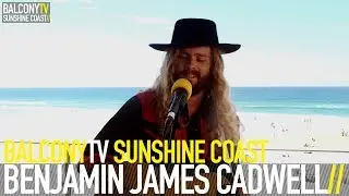 BENJAMIN JAMES CADWELL - ROSIE (BalconyTV)