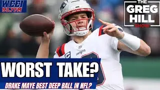Was this Drake Maye Take the Worst All Time? || The Greg Hill Show!