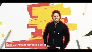 AULA 01 Preenchimento FACIAL