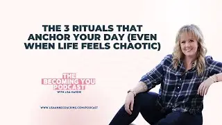 EO012 - The 3 Rituals That Anchor Your Day (Even When Life Feels Chaotic)