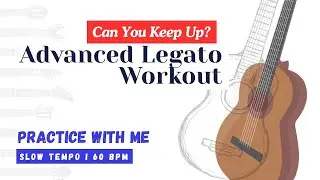 Advanced Legato Routine &ndash; Full Finger Stretch & Control (Classical Guitar)