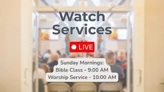 Highland Hills Church of Christ - Sunday AM Bible Class - January 11, 2026
