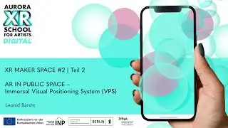 XR TUTORIAL ZU AR IN PUBLIC SPACE &ndash; Immersal Visual Positioning System (VPS)