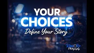 Your Choices Define Your Story