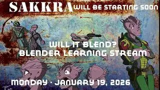 Will it Blend...er...Learning Blender, Second Stream learning! #Love