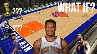 What if Giannis was traded to the New York Knicks?