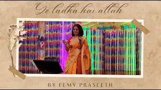 Ye Ladka Hai Allah | Femy Praseeth