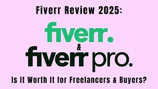 Fiverr Review 2025: Is It Worth It for Freelancers & Buyers?