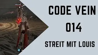 Streit mit Louis: Code Vein 014