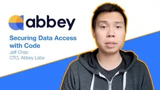 How to Secure Access to Data with Code - Abbey Demo