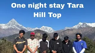 One Night stay Tara Hill Top/ part 1 / @pokharali 