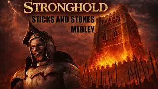 Stronghold HD (2012) OST - Stick and Stones Medley