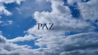 Paz | Música Instrumental para Oração e Presença