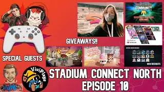 Stadium Connect North Episode 10 - A Google Stadia Community Driven Show