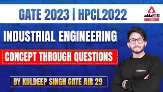 Concept Through Questions #3 | GATE Industrial Engineering Questions | GATE 2023/HPCL 2022